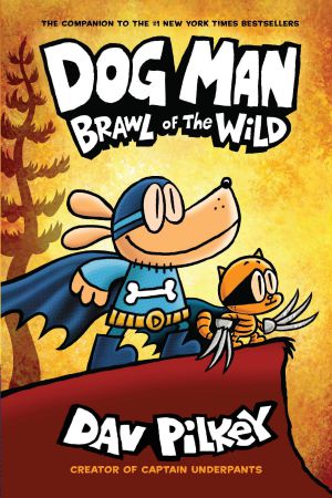 Dog Man Brawl of the Wild (Book 6)